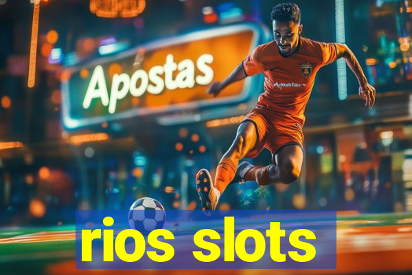 rios slots